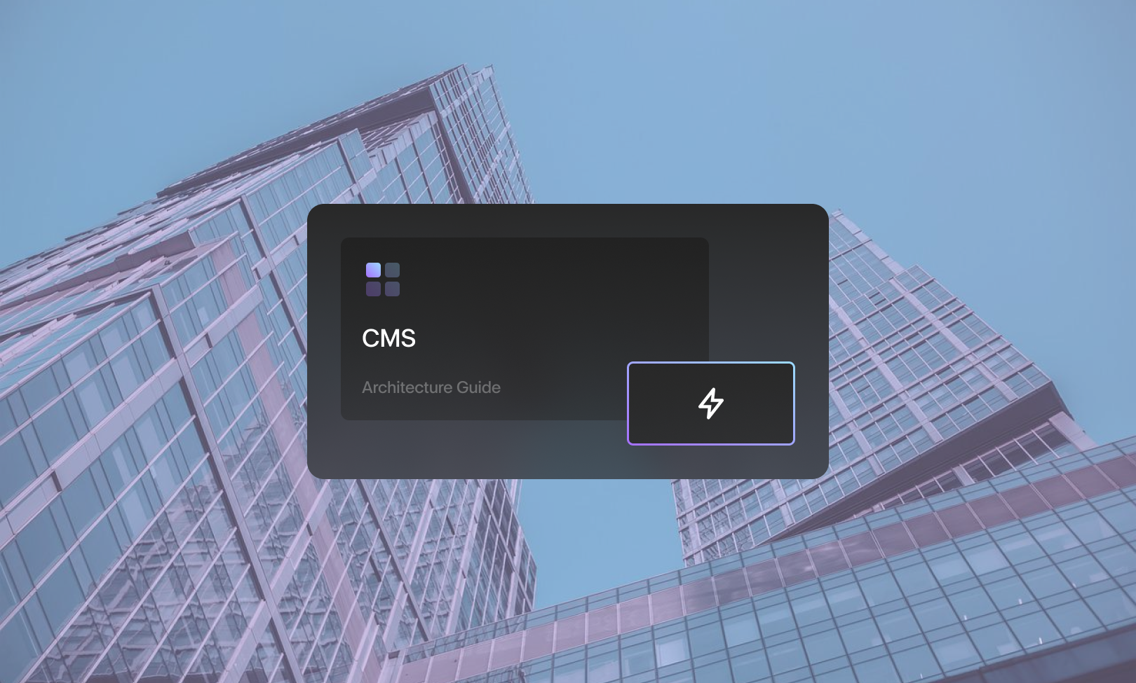 A Quick Guide To CMS Architecture
